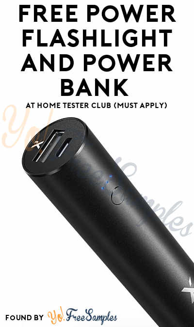 FREE Power Bank + Flashlight At Home Tester Club (Must Apply)