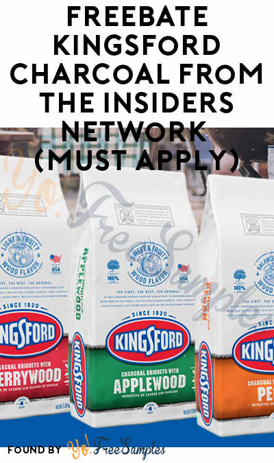 FREEBATE Kingsford Charcoal From The Insiders Network (Must Apply)