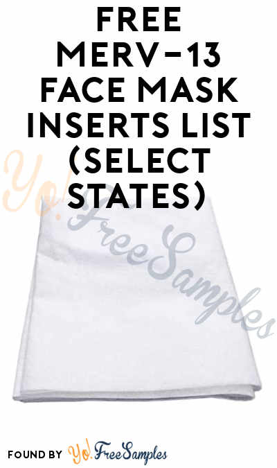 FREE MERV-13 Face Mask Inserts List (Select States)