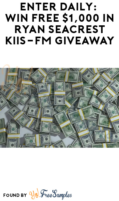 Enter Daily: Win FREE $1,000 in Ryan Seacrest KIIS-FM Giveaway