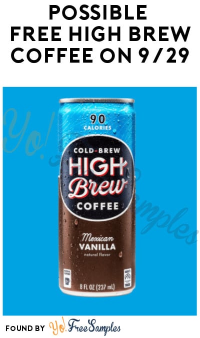 Possible FREE High Brew Coffee on 9/29 (Coupon Required)