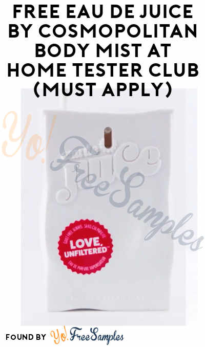 FREE Eau de Juice by Cosmopolitan Body Mist At Home Tester Club (Must Apply)