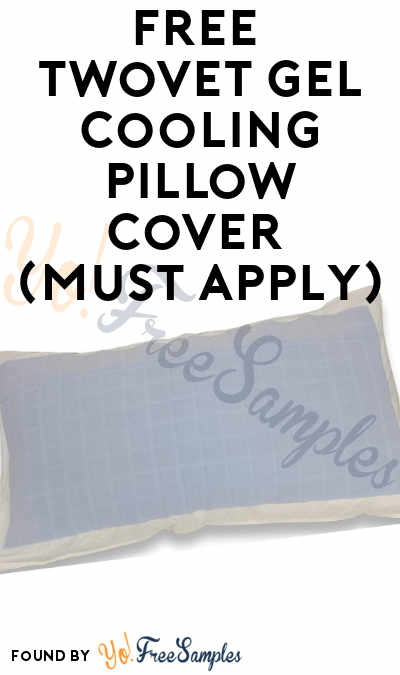 FREE Twovet Gel Cooling Pillow Cover (Must Apply)