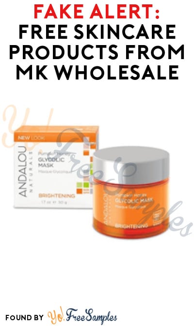 FAKE ALERT: Free Skincare Products from MK Wholesale