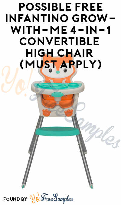 Possible FREE Infantino Grow-With-Me 4-in-1 Convertible High Chair (Must Apply)