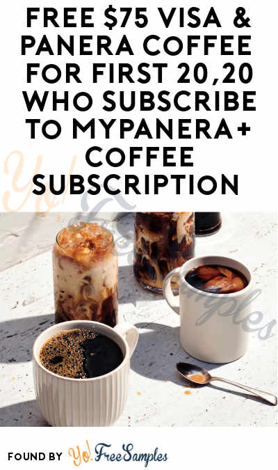 FREE $75 Visa & Panera Coffee For First 20,20 Who Subscribe To MyPanera+ Coffee Subscription