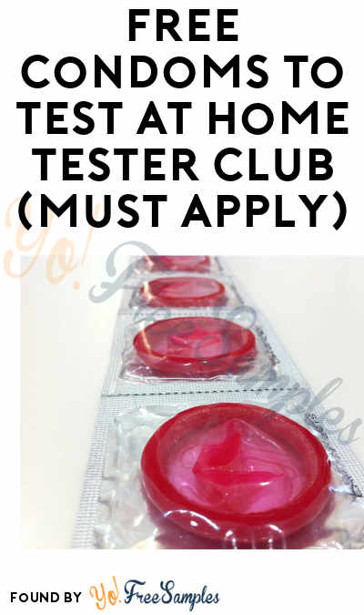 FREE Condoms To Test At Home Tester Club (Must Apply)