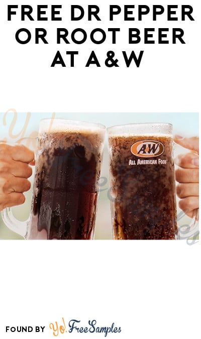 FREE Dr Pepper or Root Beer at A&W (Coupon Required + Select Locations)