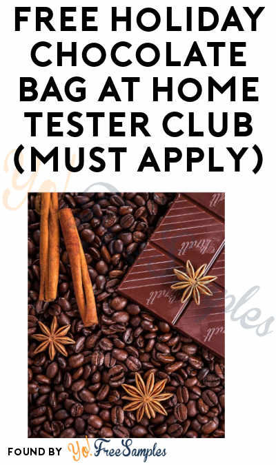 FREE Holiday Chocolate Bag At Home Tester Club (Must Apply)