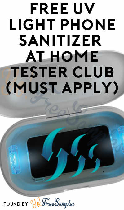 FREE UV Light Phone Sanitizer At Home Tester Club (Must Apply)