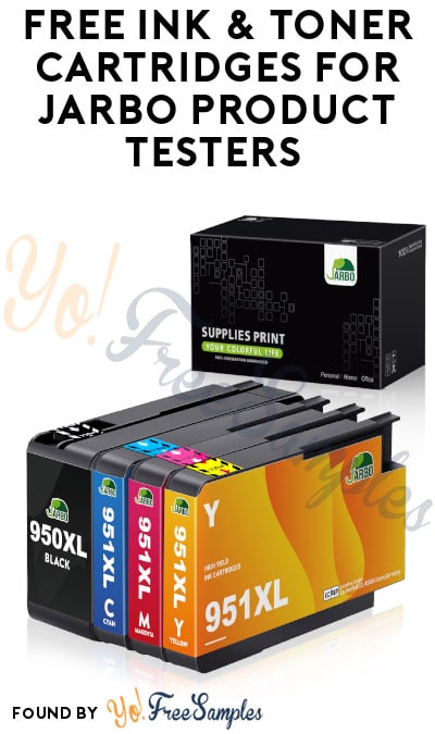 FREE Ink & Toner Cartridges for Jarbo Product Testers (Must Apply)