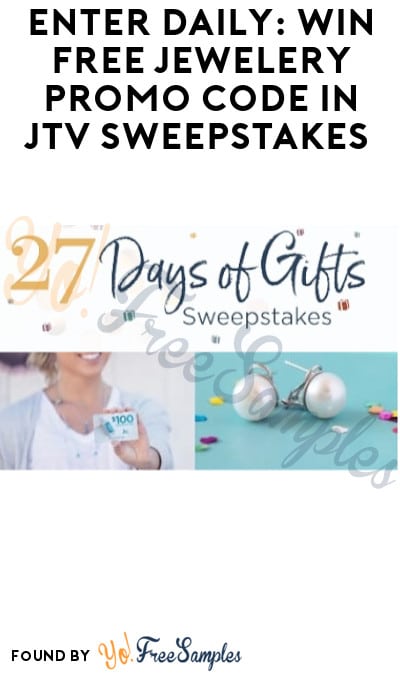 Enter Daily: Win FREE Jewelery Promo Code in JTV Sweepstakes (Ages 21 & Older Only)