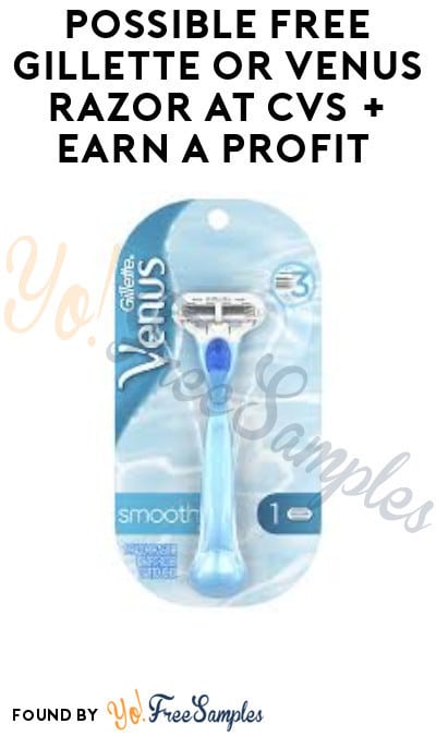 Possible FREE Gillette or Venus Razor at CVS + Earn A Profit (App / Coupon Required)