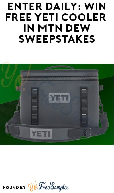 Enter Daily: Win FREE Yeti Cooler in Mtn Dew Sweepstakes