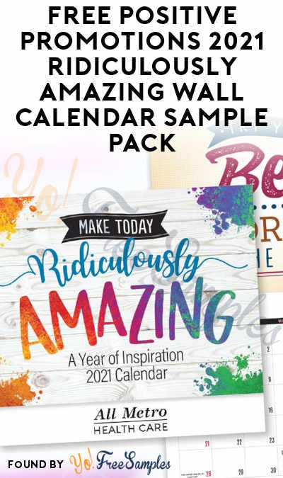FREE Positive Promotions 2021 Ridiculously Amazing Wall Calendar Sample Pack