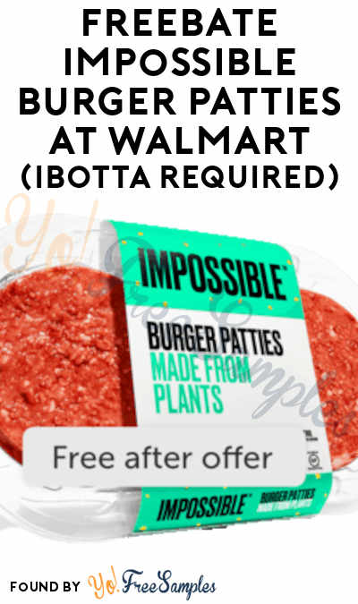 FREEBATE Impossible Burger Patties At Walmart (Ibotta Required)