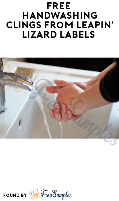 FREE Handwashing Clings from Leapin’ Lizard Labels (Company Name Required)