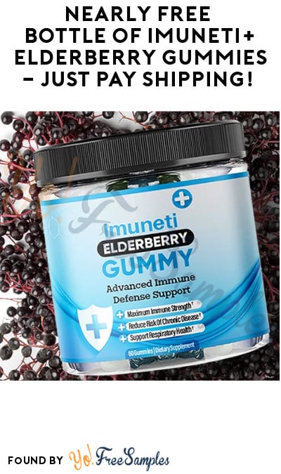 Nearly FREE Bottle of Imuneti+ Elderberry Gummies – Just Pay Shipping! (Facebook Required)