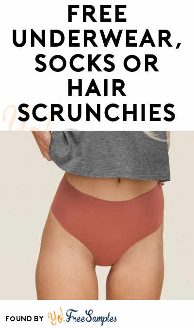 FREE Underwear, Socks or Hair Scrunchies