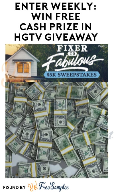 Enter Weekly: Win FREE Cash Prize in HGTV Giveaway (Ages 21 & Older Only)