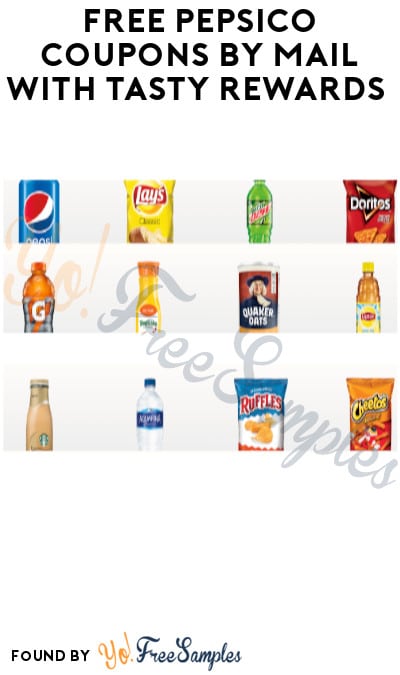 FREE PepsiCo Coupons by Mail with Tasty Rewards