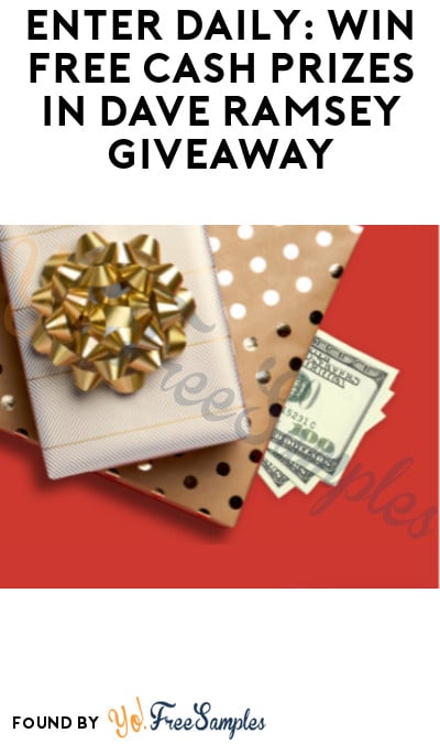 Enter Daily: Win FREE Cash Prizes in Dave Ramsey Giveaway
