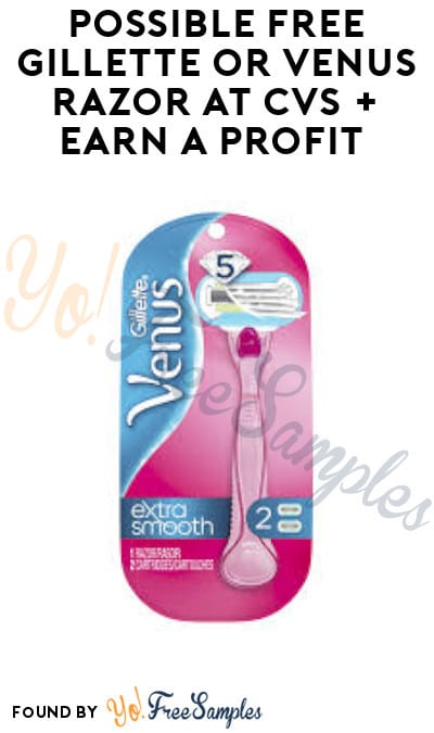 Possible FREE Gillette or Venus Razor at CVS + Earn A Profit (App / Coupon Required)