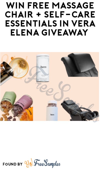 Win FREE Massage Chair + Self-Care Essentials in Vera Elena Giveaway