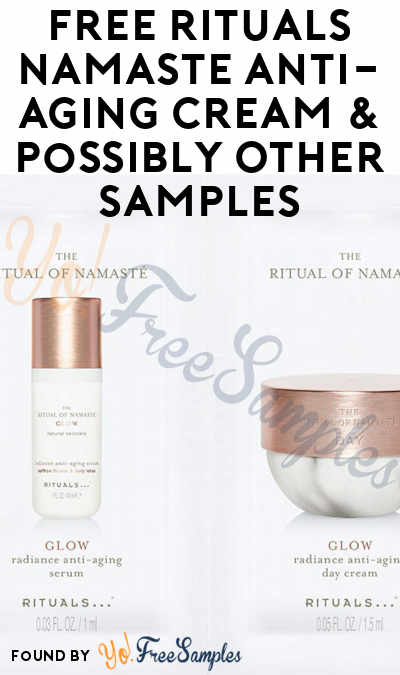 FREE Rituals Namaste Anti-Aging Cream & Possibly Other Samples