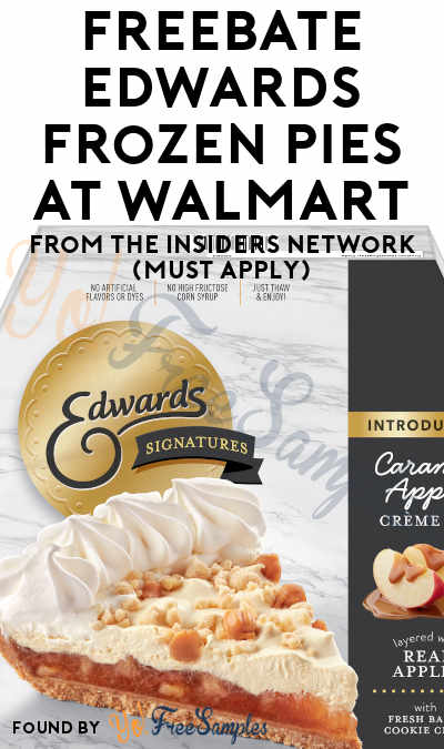 FREEBATE Edwards Frozen Pies At Walmart From The Insiders Network (Must Apply)