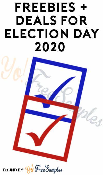 FREEBIES + Deals For Election Day 2020 ☑️