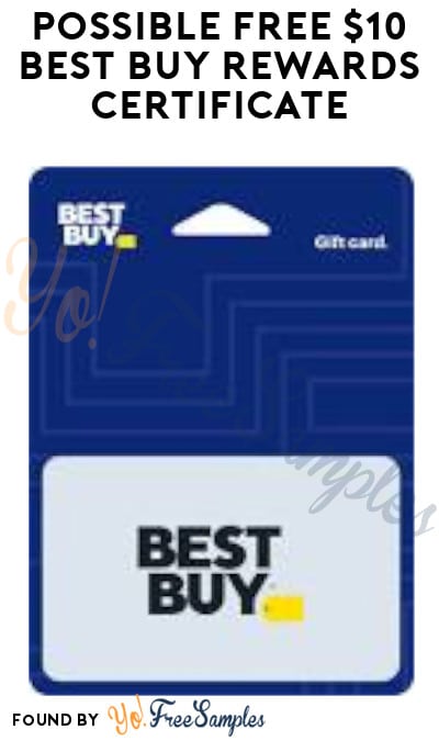 Possible FREE $10 Best Buy Rewards Certificate (Select Accounts)