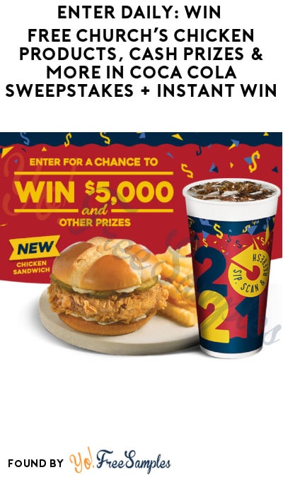 Enter Daily: Win FREE Church’s Chicken Products, Cash Prizes & More in Coca Cola Sweepstakes + Instant Win