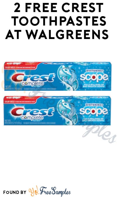 2 FREE Crest Toothpastes at Walgreens (Rewards Card Required)