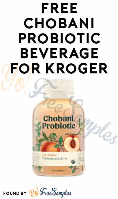 FREE Chobani Probiotic Beverage For Kroger & Affiliate Stores