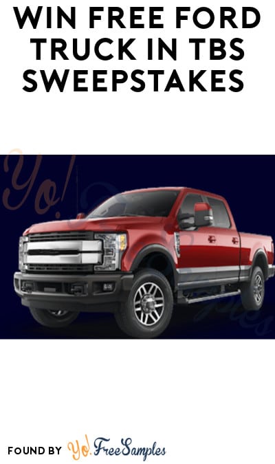 Win FREE Ford Truck in TBS Sweepstakes