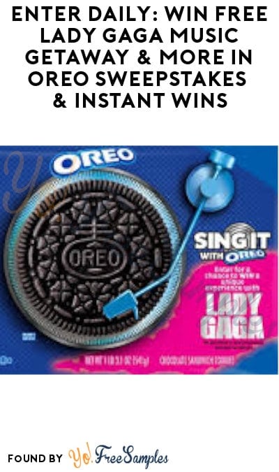 Enter Daily: Win FREE Lady Gaga Music Getaway & More in Oreo Sweepstakes & Instant Wins