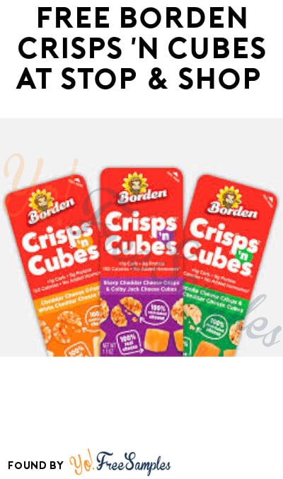 FREE Borden Crisps ‘n Cubes at Stop & Shop (Coupon Required)