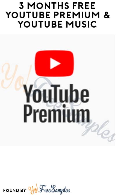 3 Months FREE YouTube Premium & YouTube Music (Credit Card Required)