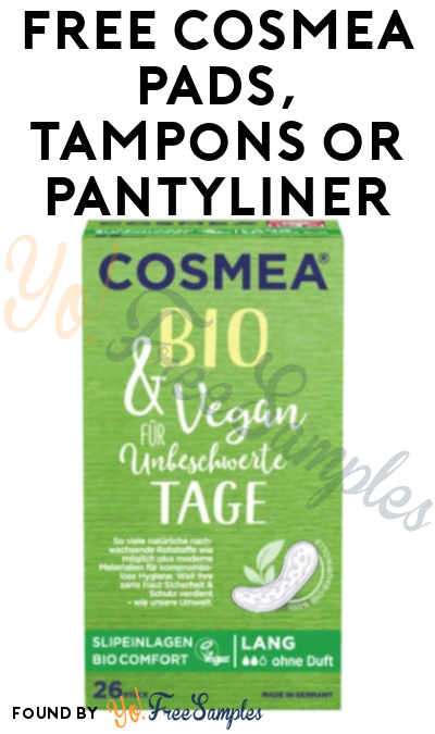 FREE COSMEA Pads, Tampons or Pantyliner
