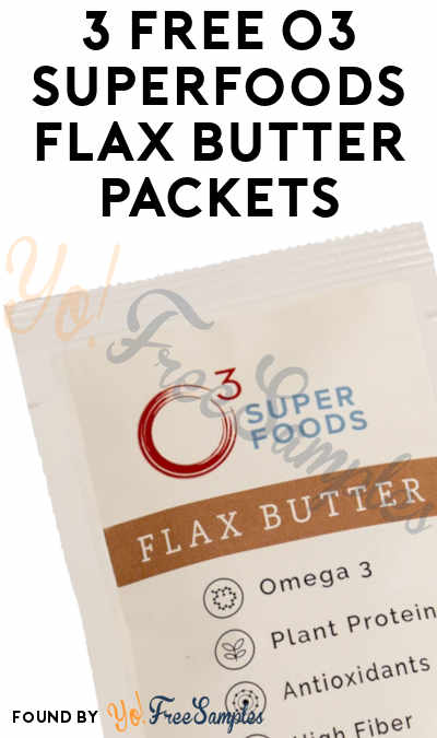 3 FREE O3 Superfoods Flax Butter Packets