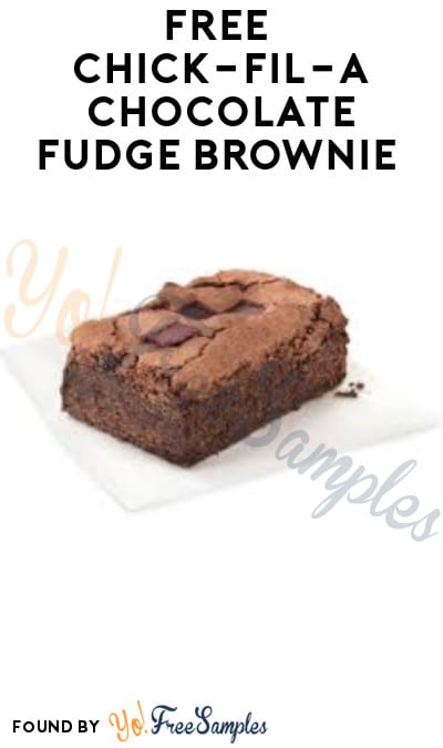 FREE Chick-Fil-A Chocolate Fudge Brownie (Mobile App Required)