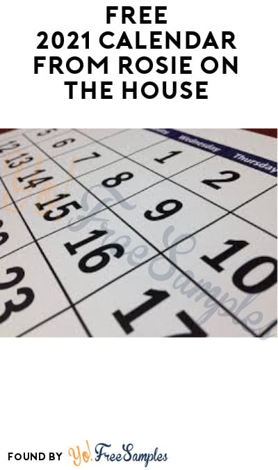 FREE 2021 Calendar from Rosie on The House (Arizona Only + Emailed Required)