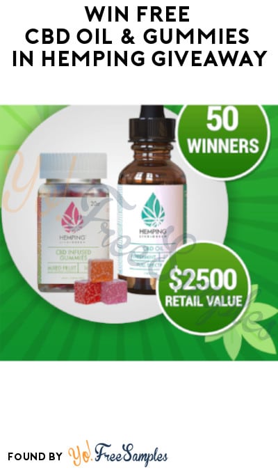Win FREE CBD Oil & Gummies in Hemping Giveaway (Ages 21 & Older Only)