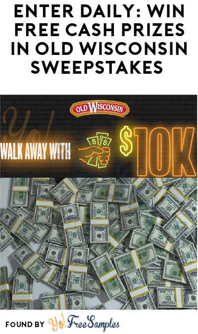 Enter Daily: Win FREE Cash Prizes in Old Wisconsin Sweepstakes