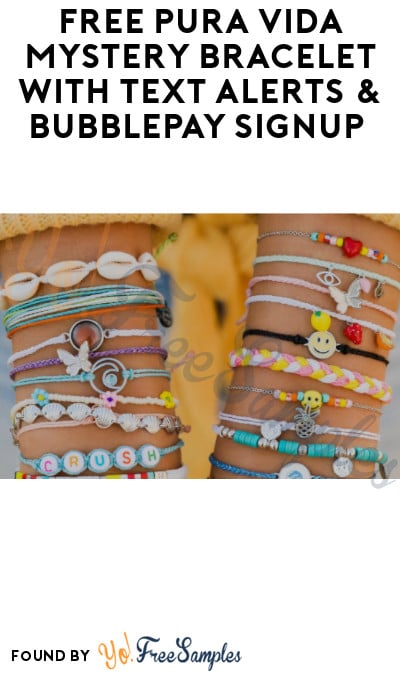 FREE Pura Vida Mystery Bracelet with Text Alerts & BubblePay Signup (Credit Card Required)