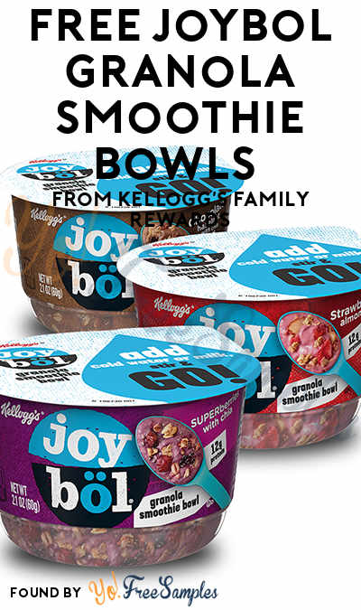 FREE Joyböl Granola Smoothie Bowls From Kellogg’s Family Rewards