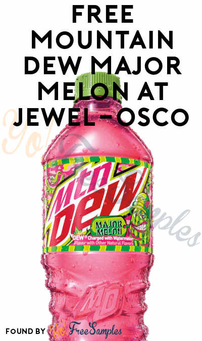 FREE Mountain Dew Major Melon At Jewel-Osco