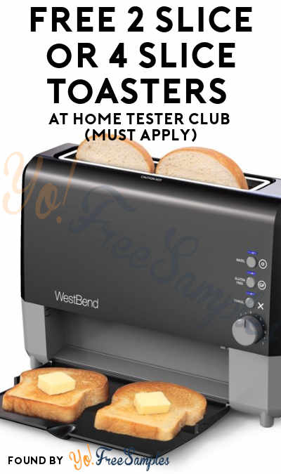 FREE 2 Slice or 4 Slice Toasters At Home Tester Club (Must Apply)