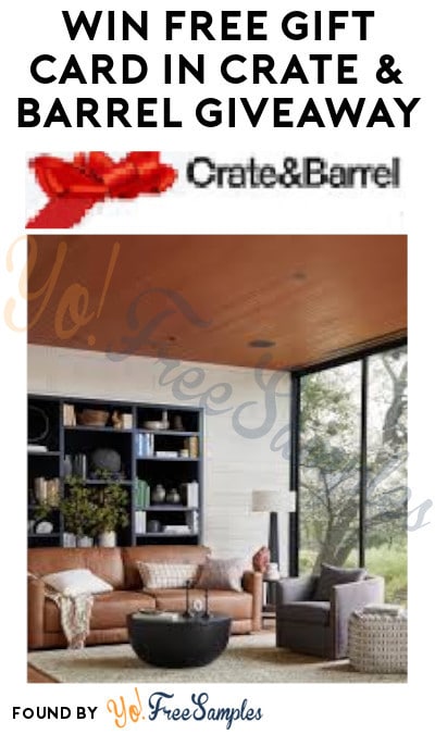 Win FREE Gift Card in Crate & Barrel Giveaway